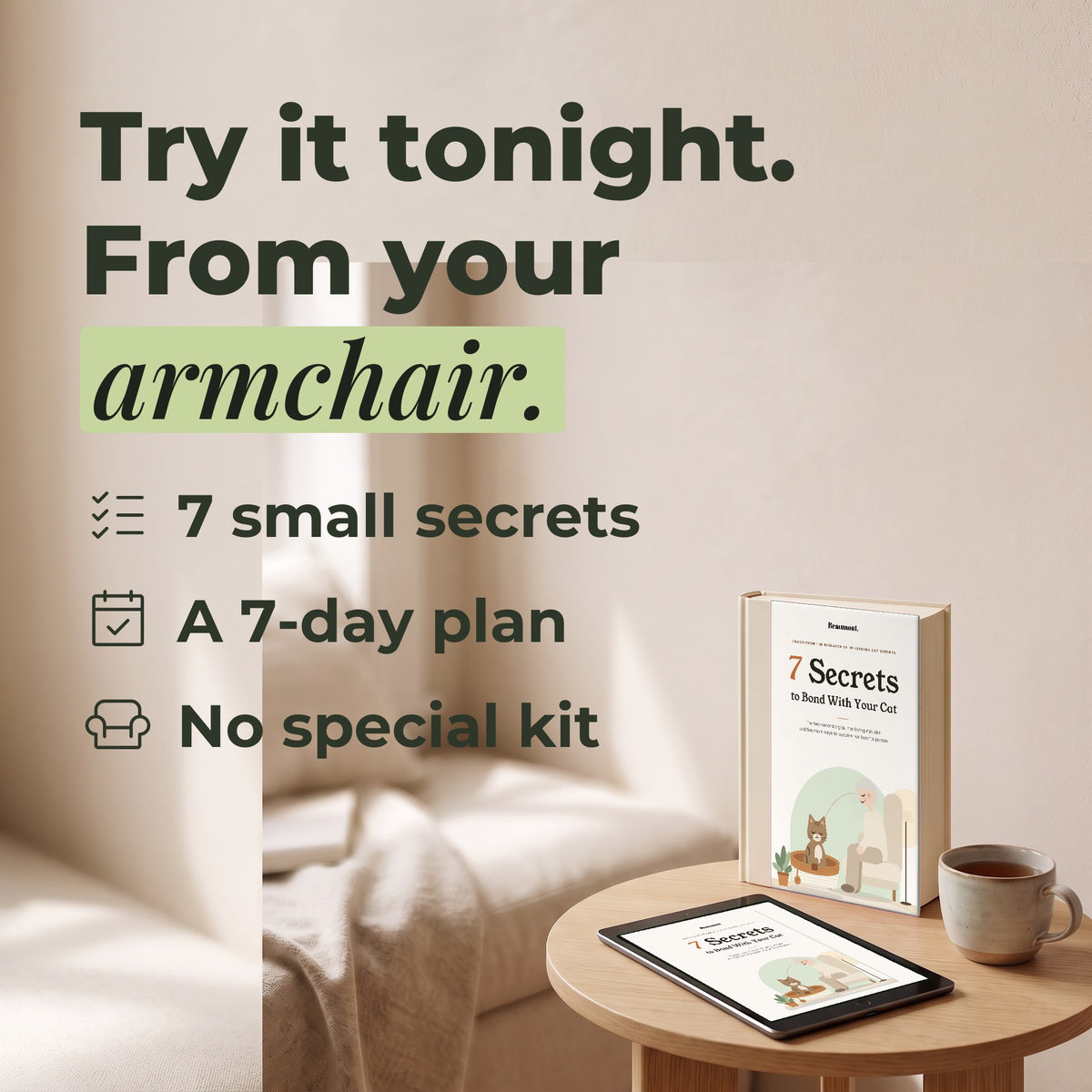 Try it tonight from your armchair: 7 small secrets, a 7-day plan, no special kit